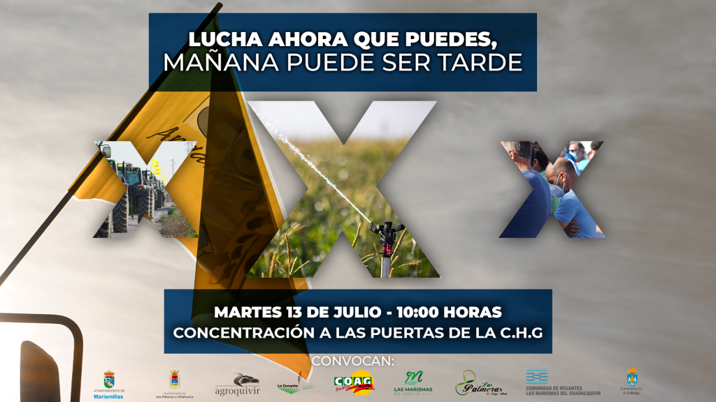 Martes 13 de julio a las 10:00h: Manifestación por el agua a las puertas de la C.H.G. - Las Marismas Martes 13 de julio a las 10:00h: Manifestación por el agua a las puertas de la C.H.G. - Las Marismas