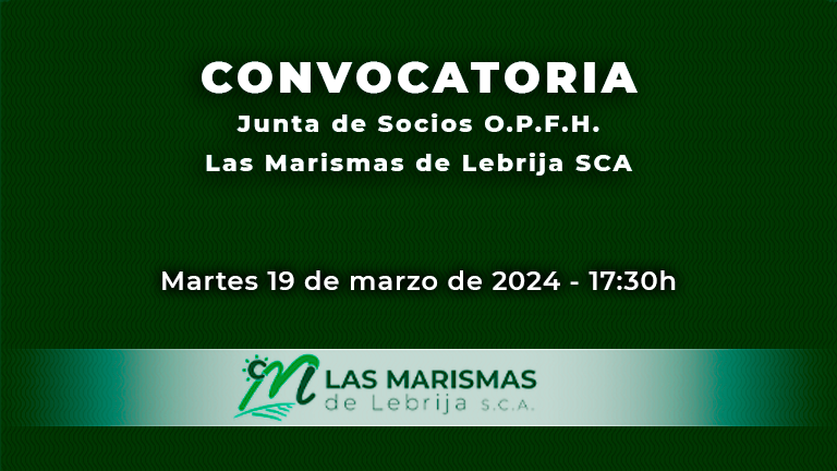Convocatoria de Junta Extraordinaria de Socios de la Sección O.P.F.H. Las Marismas de Lebrija SCA - Las Marismas