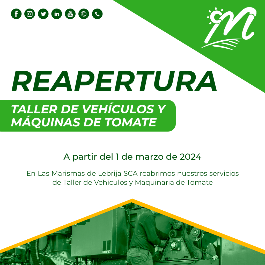 Reapertura del Taller de Vehículos y Máquinas de Tomate de Las Marismas de Lebrija SCA - Las Marismas